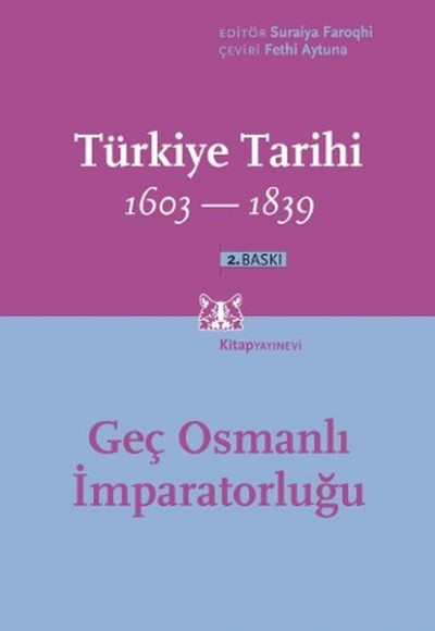 Türkiye Tarihi 1603-1839 Geç Osmanlı İmparatorluğu