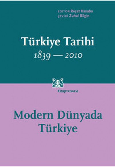 Türkiye Tarihi Cilt:4 1839-2010  Modern Dünyada Türkiye