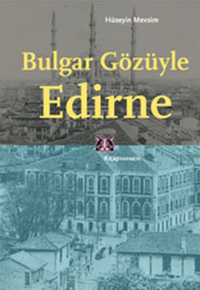 Bulgar Gözüyle Edirne