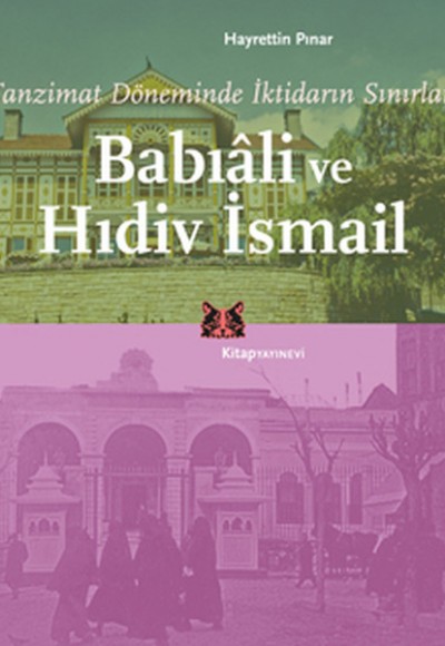 Tanzimat Döneminde İktidarın Sınırları  Babıali ve Hıdiv İsmail