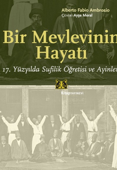 Bir Mevlevinin Hayatı  17. Yüzyılda Sufilik Öğretisi ve Ayinleri