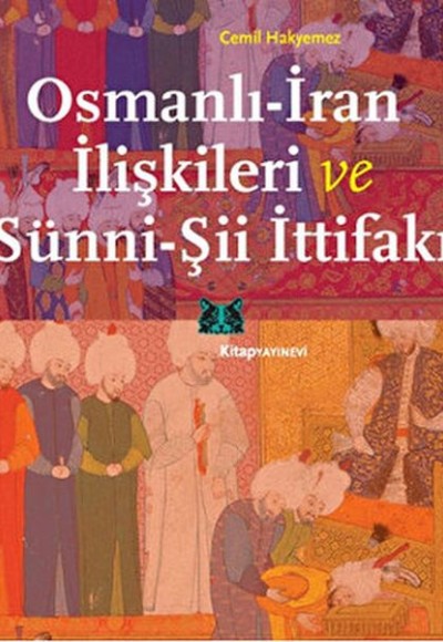 Osmanlı-İran İlişkileri ve Sünni-Şii İttifakı