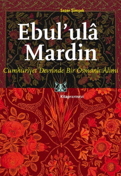 Ebul'ula Mardin  Cumhuriyet Devrinde Bir Osmanlı Alimi