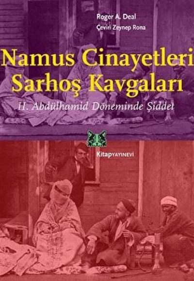 Namus Cinayetleri ve Sarhoş Kavgaları