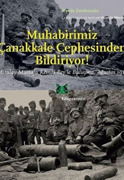 Muhabirimiz Çanakkale Cephesinden Bildiriyor!