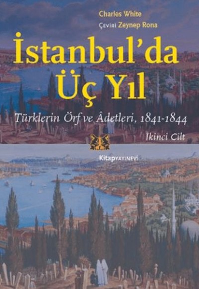 İstanbul’da Üç Yıl, Cilt 2 - Türklerin Örf ve Adetleri, 1841-1844