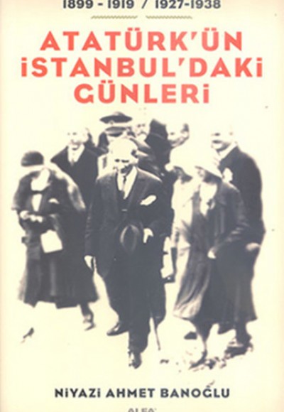 Atatürk'ün İstanbul'daki Günleri