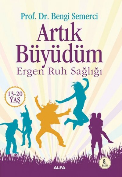 Artık Büyüdüm  Ergen Ruh Salığı (13-20 Yaş)