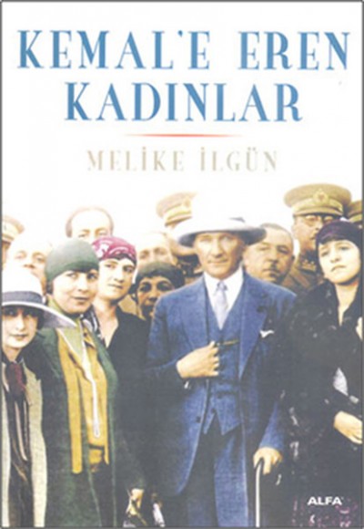 Kemal'e Eren Kadınlar