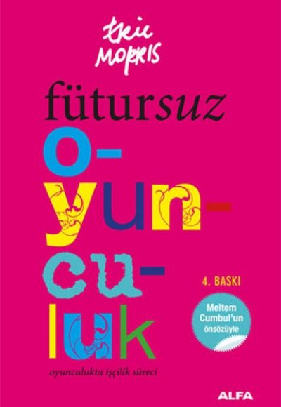 Fütursuz Oyunculuk