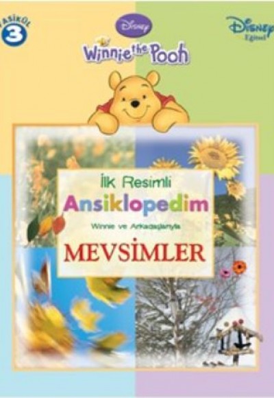 Winnie The Pooh İlk Resimli Ansiklopedim Winne ve Arkadaşlarıyla Mevsimler