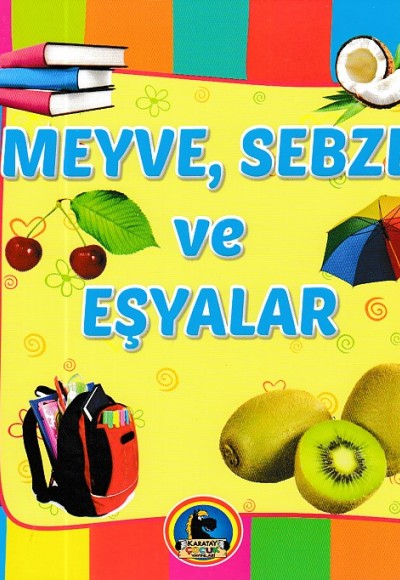 Meyve, Sebze ve Eşyalar