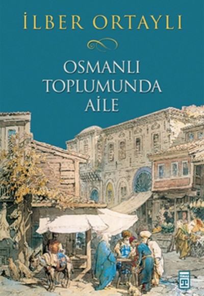 Osmanlı Toplumunda Aile