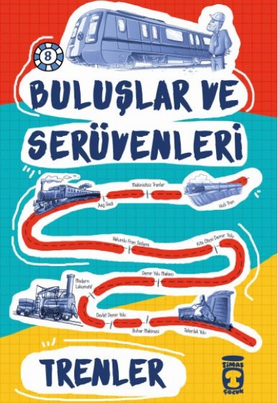 Trenler / Buluşlar ve Serüvenleri