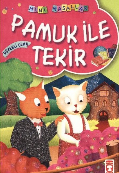 Pamuk ile Tekir / Mini Masallar