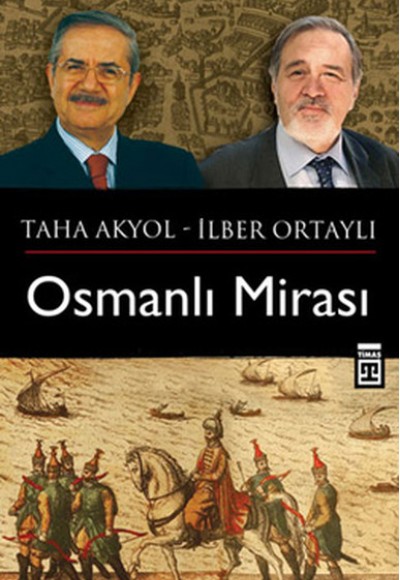 Osmanlı Mirası - Taha Akyol Soruyor İlber Ortaylı Cevaplıyor