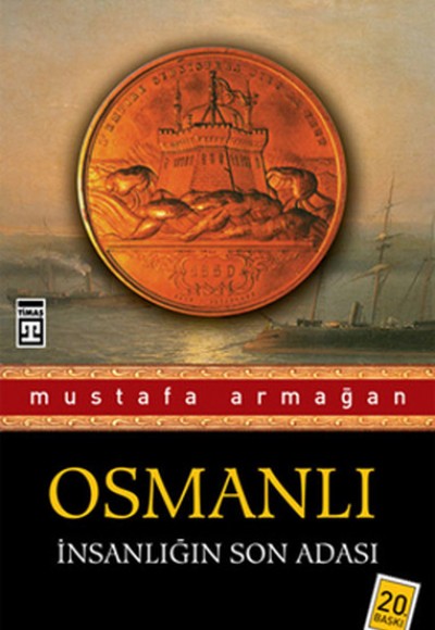 Osmanlı  İnsanlığın Son Adası