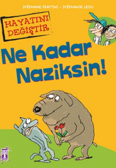 Ne Kadar Naziksin!