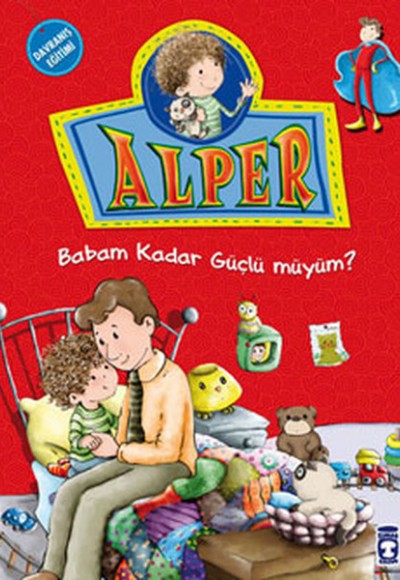 Alper ve Ailesi - Babam Kadar Güçlü müyüm?