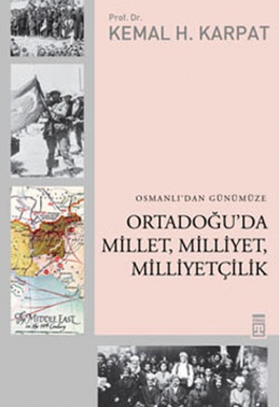 Osmanlı'dan Günümüze Ortadoğu'da Millet, Milliyet, Milliyetçilik