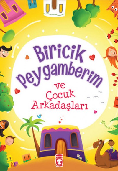 Biricik Peygamberim ve Çocuk Arkadaşları