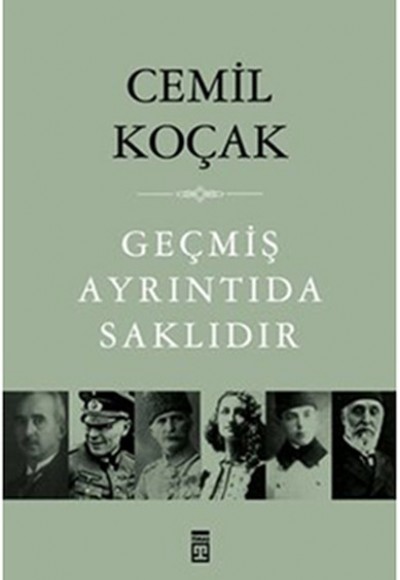 Geçmiş Ayrıntıda Saklıdır