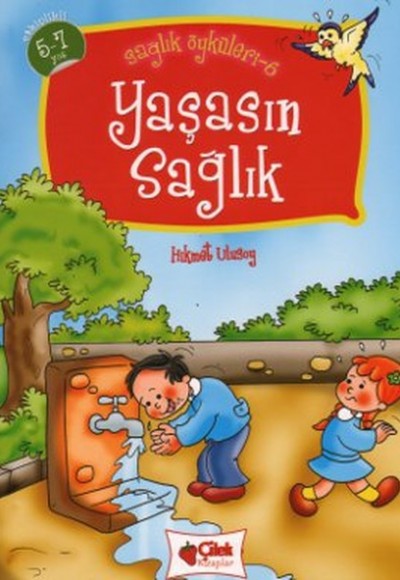 Yaşasın Sağlık / Sağlık  Öyküleri -6