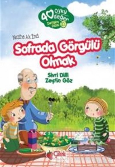 40 Öykü 40 Değer-Sofrada Görgülü Olmak Sivri Dilli Zeytin Göz