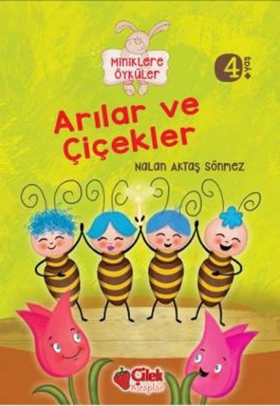 Arılar ve Çiçekler / Miniklere Öyküler