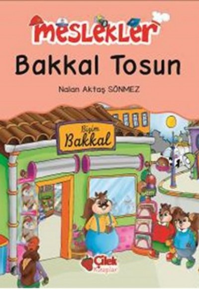 Bakkal Tosun / Meslekler