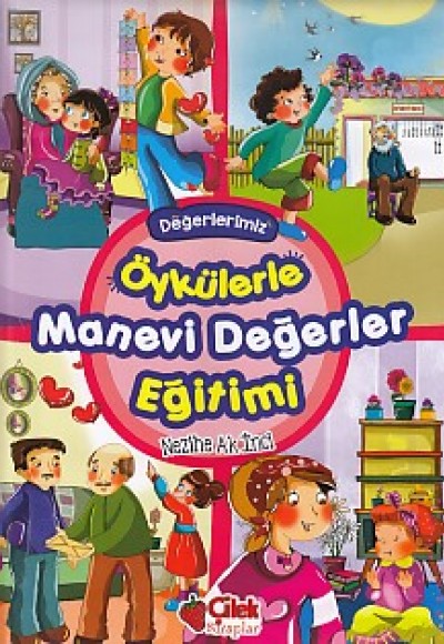 Öykülerle Manevi Değerler Eğitimi (Ciltli)