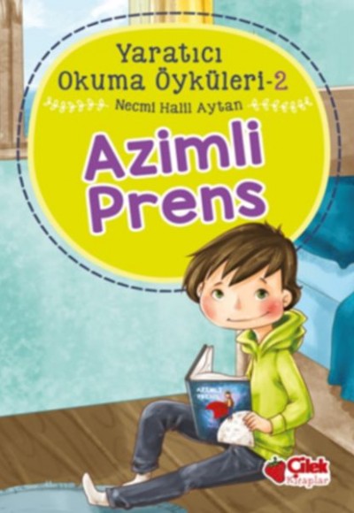 Yaratıcı Okuma Öyküleri 02 - Azimli Prens