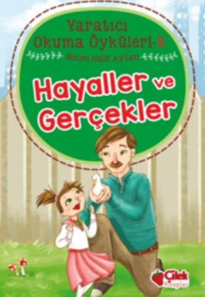 Yaratıcı Okuma Öyküleri 05 - Hayaller ve Gerçekler