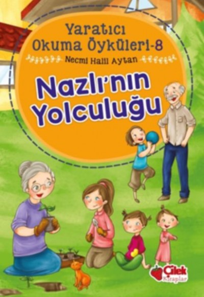 Yaratıcı Okuma Öyküleri 08 - Nazlı'nın Yolculuğu