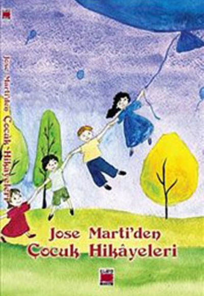 Jose Marti'den Çocuk Hikayeleri