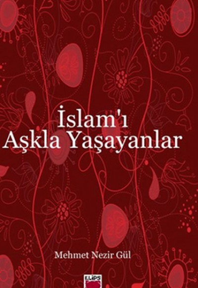 İslam'ı Aşkla Yaşayanlar