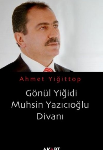 Gönül Yiğidi Muhsin Yazıcıoğlu Divanı