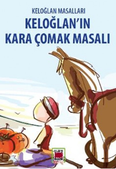 Keloğlan’ın Kara Çomak Masalı