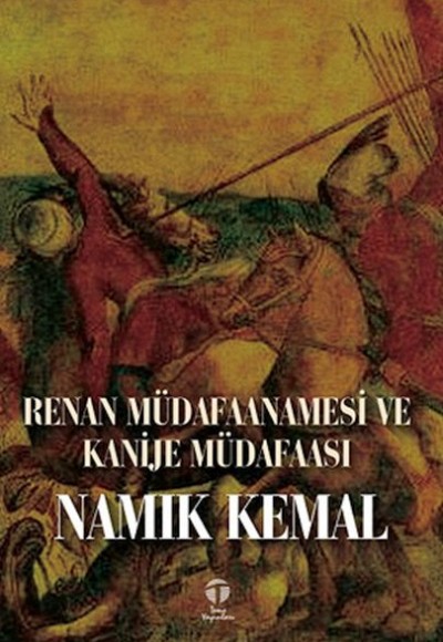 Renan Müdafaanamesi ve Kanije Müdafaası