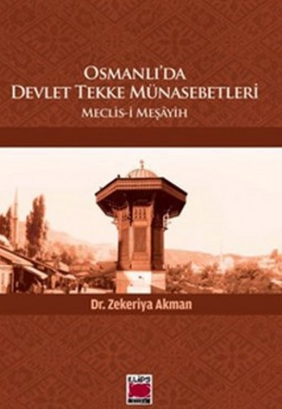 Osmanlı'da Devlet Tekke Münasebetleri  Meclis-i Meşayih