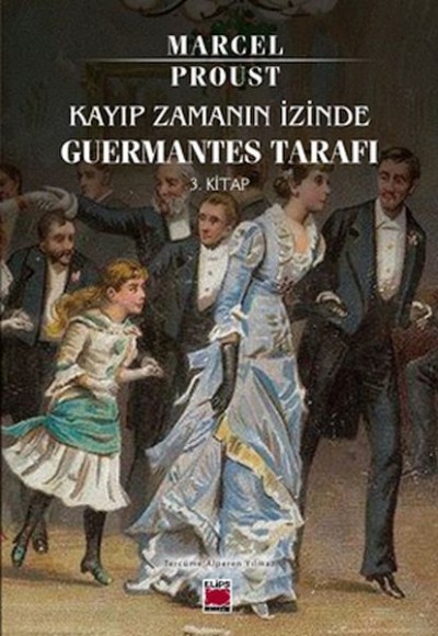 Kayıp Zamanın İzinde Guermantes Tarafı 3. Kitap