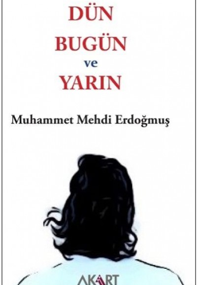 Dün, Bugün ve Yarın