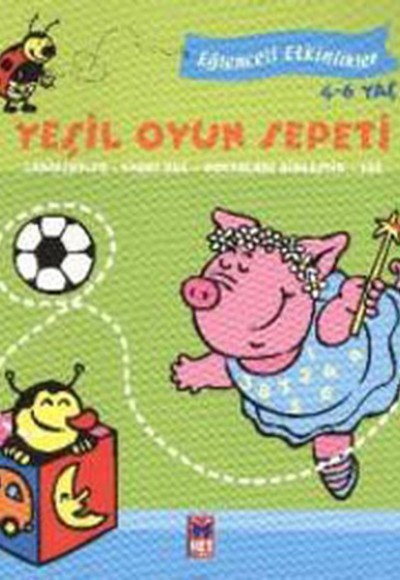 Yeşil Oyun Sepeti (4 - 6 Yaş)