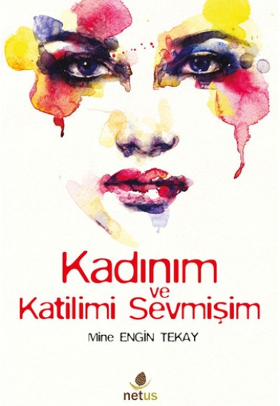 Kadınım ve Katilimi Sevmişim