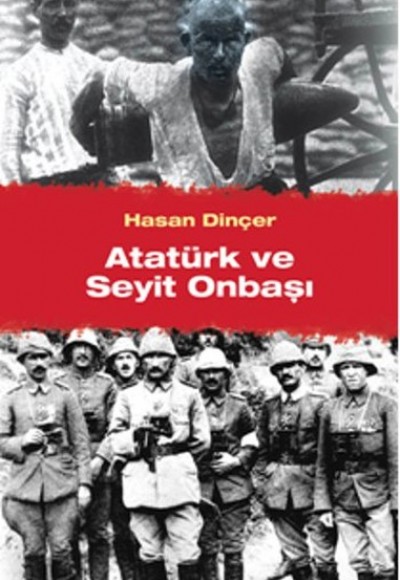Atatürk ve Seyit Onbaşı