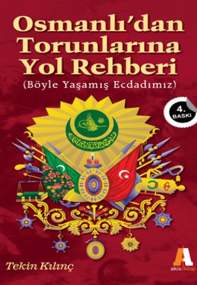 Osmanlı'dan Torunlarına Yol Rehberi