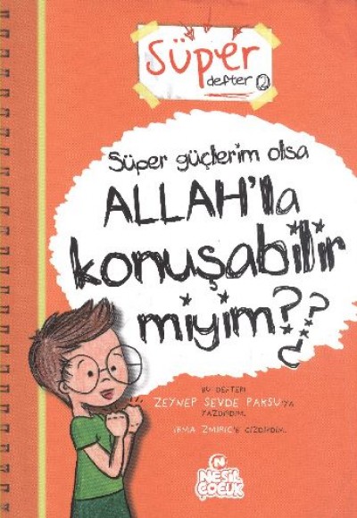 Süper Güçlerim Olsa Allah'la Konuşabilir miyim?