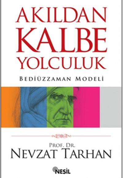 Akıldan Kalbe Yolculuk  Bediüzzaman Modeli