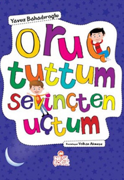 Oruç Tuttum Sevinçten Uçtum