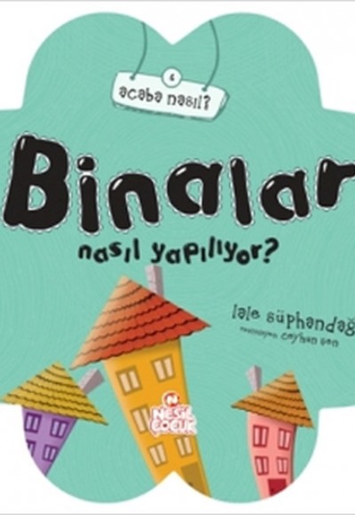 Binalar Nasıl Yapılıyor?